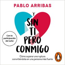 sin ti pero conmigo (audiolibro)-pablo arribas-9788401031878