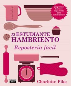el estudiante hambriento: reposteria facil-9788403514478
