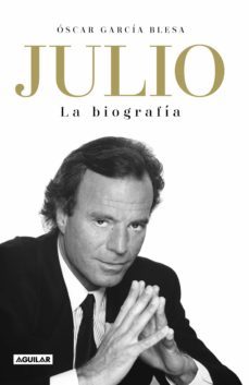 julio iglesias. la biografia-oscar garcia blesa-9788403519978