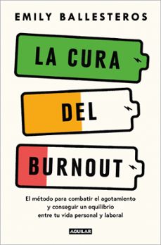 la cura del burnout-emily ballesteros-9788403525078
