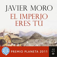 el imperio eres tu (audiolibro)-javier moro-9788408009078