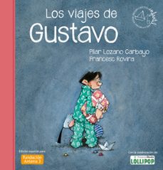 los viajes de gustavo (premio destino infantil apel.les mestres 2 012)-pilar lozano-9788408037378