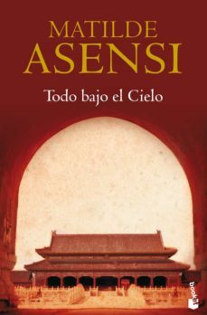 todo bajo el cielo-matilde asensi-9788408088578