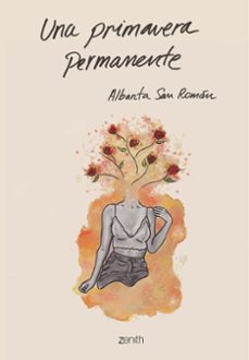 una primavera permanente-albanta san roman-9788408201878