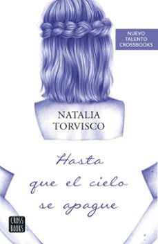 hasta que el cielo se apague-natalia torvisco-9788408266778