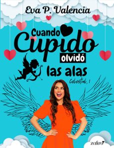 cuando cupido olvido las alas: 1 (celestial) (ebook)-9788408275978