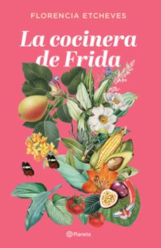 la cocinera de frida-florencia etcheves-9788408276678