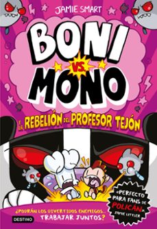 boni vs. mono 5. boni vs. mono y la rebelion del profesor tejon-jamie smart-9788408303978