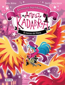 anna kadabra. aventuras legendarias 4. el rescate del fenix-pedro mañas-9788408310778