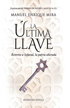 la ultima llave-manuel enrique mira-9788409073078