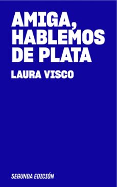 amiga, hablemos de plata-laura visco-9788409833078