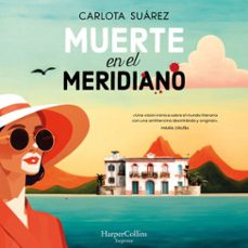 muerte en el meridiano (audiolibro)-carlota suarez-9788410021778