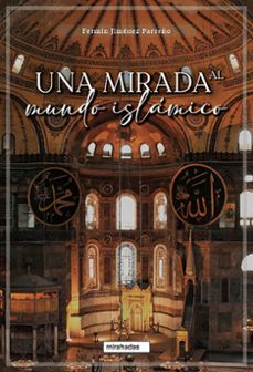 una mirada al mundo islamico (ebook)-fermin jimenez parreño-9788410329669