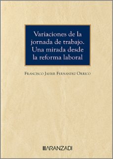 variaciones de la jornada de trabajo. una mirada desde la reforma laboral-9788410296978