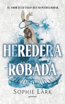 heredera robada (herencia brutal 2)-sophie lark-9788410395978