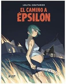 el camino a epsilon-lolita couturier-9788410446878