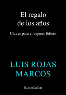el regalo de los años-luis rojas marcos-9788410642478