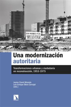 una modernizacion autoritaria-jaume claret miranda-9788410673878