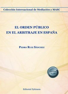 el orden publico en el arbitraje en españa-pedro ruiz sanchez-9788410705678