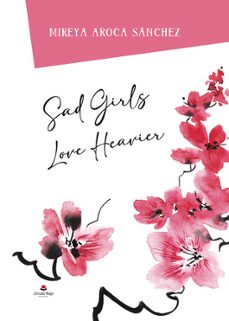 sad girls love heavier-mireya aroca sanchez-9788410972278