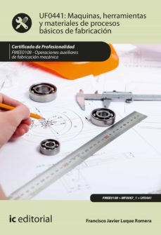 maquinas, herramientas y materiales de procesos basicos de fabricacion. fmee0108 (ebook)-francisco javier luque romera-9788411032278