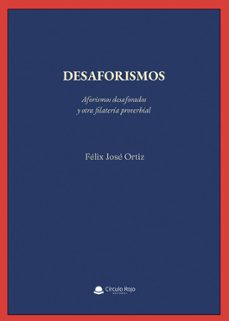 desaforismos-felix jose ortiz-9788411045278