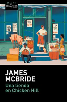una tienda en chicken hill-james mcbride-9788411076678