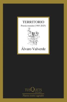 territorio. poesia reunida (1985-2025) (ebook)-alvaro valverde-9788411077378