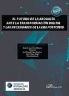 el futuro de la abogacia ante la transformacion digital y las necesidades de la era postcovid. (ebook)-9788411224864