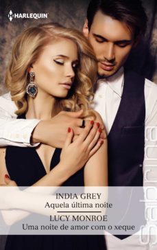 aquela ultima noite - uma noite de amor com o xeque (ebook)-india grey-lucy monroe-9788411415378