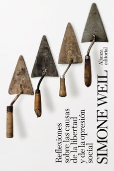 reflexiones sobre las causas de la libertad y de la opresion soci al-simone weil-9788411486378