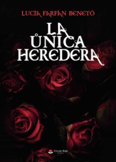 la unica heredera (ebook)-9788411559478
