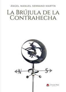 la brujula de la contrahecha-manuel angel serrano martin-9788411596978