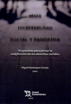 mexico vulnerabilidad social y pandemia. perspectivas para pensar la redefinicion de los derechos sociales-miguel mandujano-9788411836678