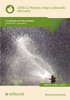(i.b.d.) agaf0108 manejo, riego y abonado del suelo. fruticultura-9788411843478
