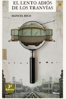 el lento adios de los tranvias. novela que aparecio en primera ed icion en 1992-9788412025378