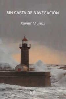 sin carta de navegacion-xavier muñoz gallego marine-9788412356878