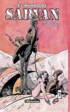 el mundo de sarvan-antonio segura-jordi bernet-9788412363678