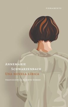 una novela lirica-annemarie schwarzenbach-9788412411478