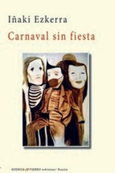 carnaval sin fiesta-iñaki ezkerra-9788412425178