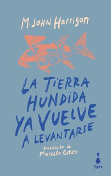 la tierra hundida ya vuelve a levantarse-m. john harrison-9788412511178