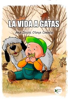 la vida a gatas-ana jesus olaya cuenca-9788412570878