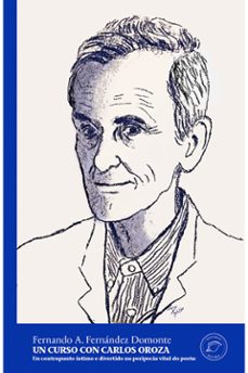 un curso con carlos oroza-fernando a. fernandez domonte-9788412738278