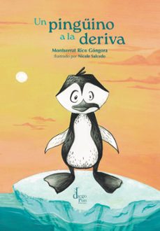 un pinguino a la deriva-montserrat rico gongora-9788412748178