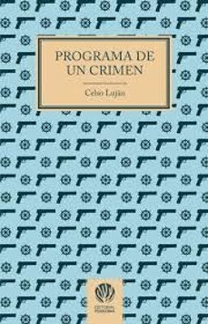 programa de un crimen-celso lujan-9788412753578