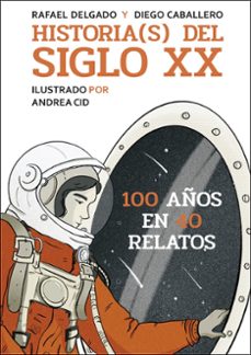 historia(s) del siglo xx-rafael delgado-diego caballero-9788412806878