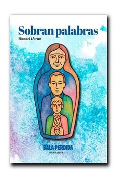 sobran palabras-manuel horno-9788412866278