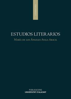 estudios literarios-maria de los angeles ayala aracil-9788413021478