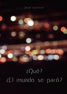 ¿que? ¿el mundo se paro? (ebook)-9788413176178
