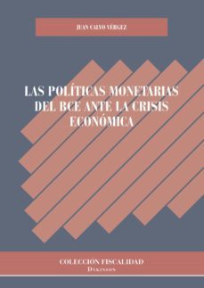 las politicas monetarias del bce ante la crisis economica. (ebook)-juan calvo vergez-9788413242378